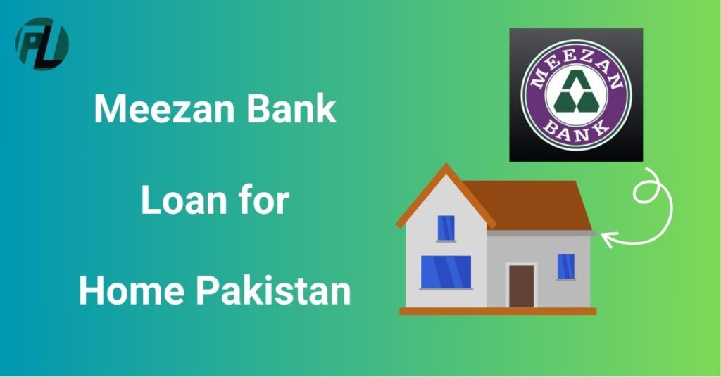 Meezan bank loan for home