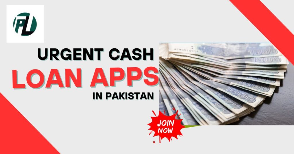 Urgent Cash Loan App in Pakistan